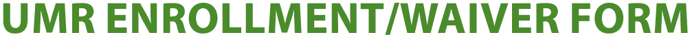 umr ENROLLMENT/waiver FORM